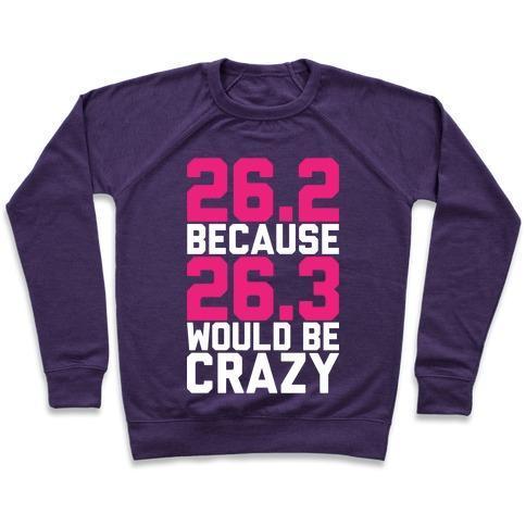 26.3 WOULD BE CRAZY CREWNECK SWEATSHIRT