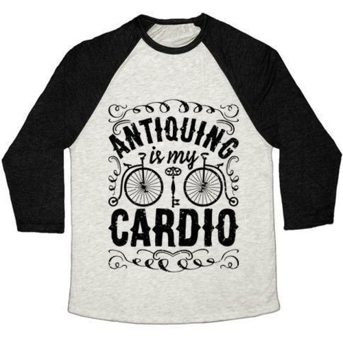 ANTIQUING IS MY CARDIO UNISEX TRI-BLEND BASEBALL TEE