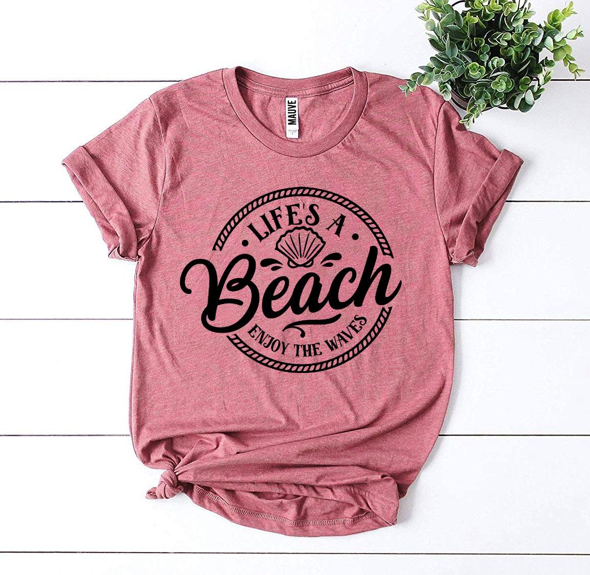 Life’s a Beach Enjoy The Waves T-shirt