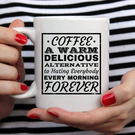 Funny Coffee Mug, Unique Coffee Mug, Ceramic