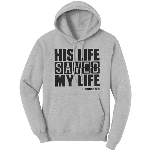 Graphic Hoodie Sweatshirt, His Life Saved My Life Hooded Shirt