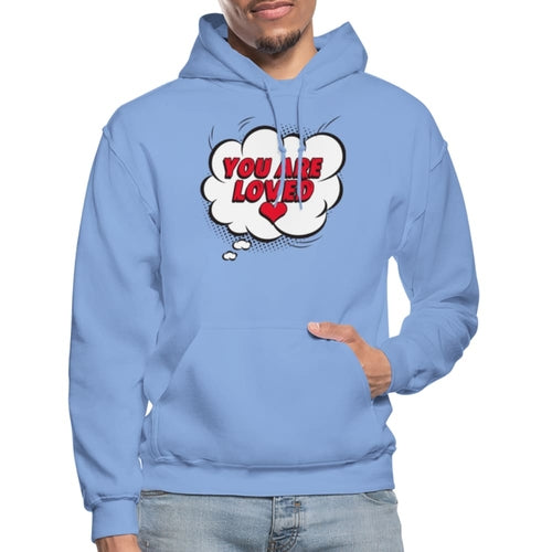 Mens Hoodie - Pullover Hooded Shirt / You Are Loved