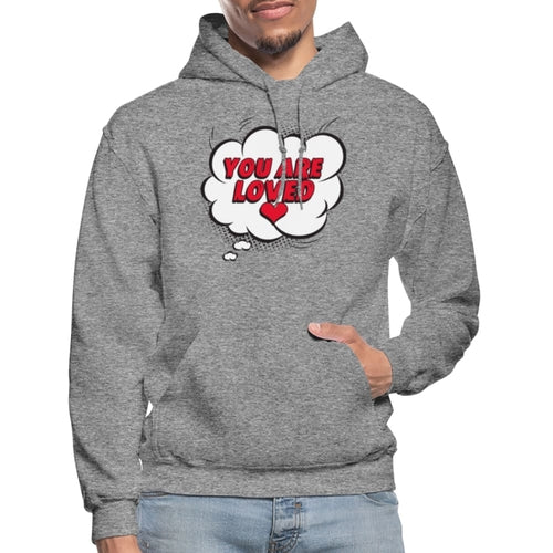 Mens Hoodie - Pullover Hooded Shirt / You Are Loved