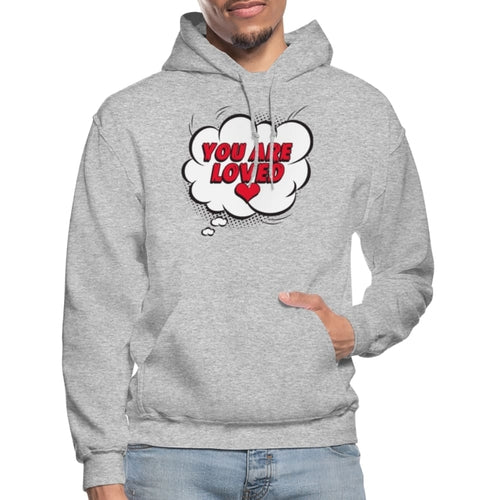 Mens Hoodie - Pullover Hooded Shirt / You Are Loved