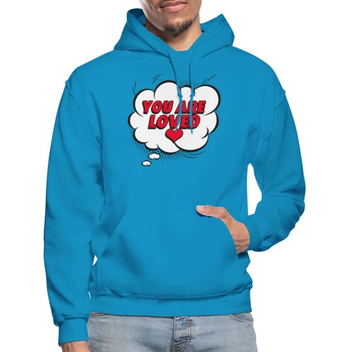 Mens Hoodie - Pullover Hooded Shirt / You Are Loved