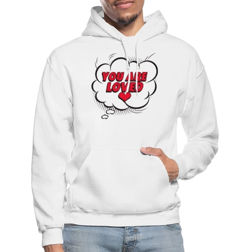 Mens Hoodie - Pullover Hooded Shirt / You Are Loved